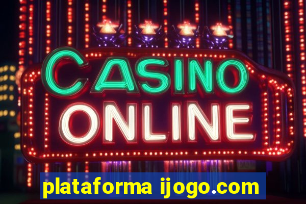 plataforma ijogo.com